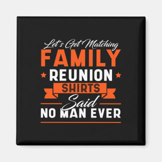 Family reunion funny performance magnet