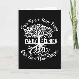 Family Reunion Our Roots Run Deep Tree Card