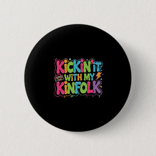 Family Reunion Summer Kickin' It With My Kinfolk F 2 Inch Round Button