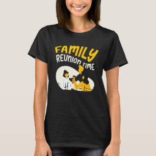 Family Reunion Time Meeting Families Gathering T-Shirt