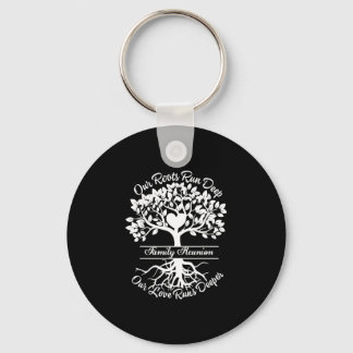 Family reunion vibes roots run deep love runs keychain