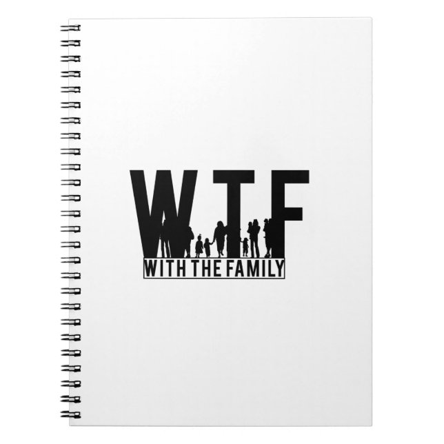 family reunion WTF with the family Notebook (Front)