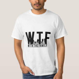 family reunion WTF with the family T-Shirt