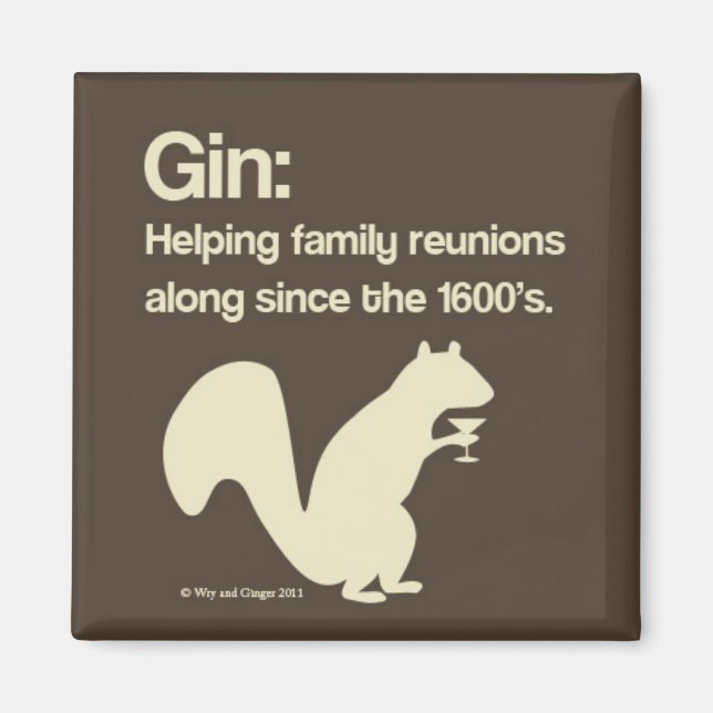 Family Reunions and Gin Magnet (Front)