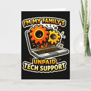 Family’s unpaid tech support funny tech nerdFamily Card