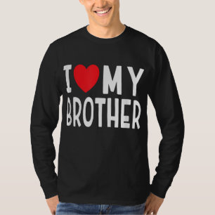 Family Sibling I Love My Brother Heart T-Shirt