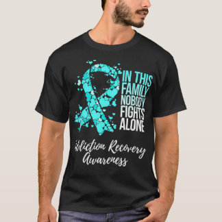 Family Support Addiction Recovery Awareness T-Shirt