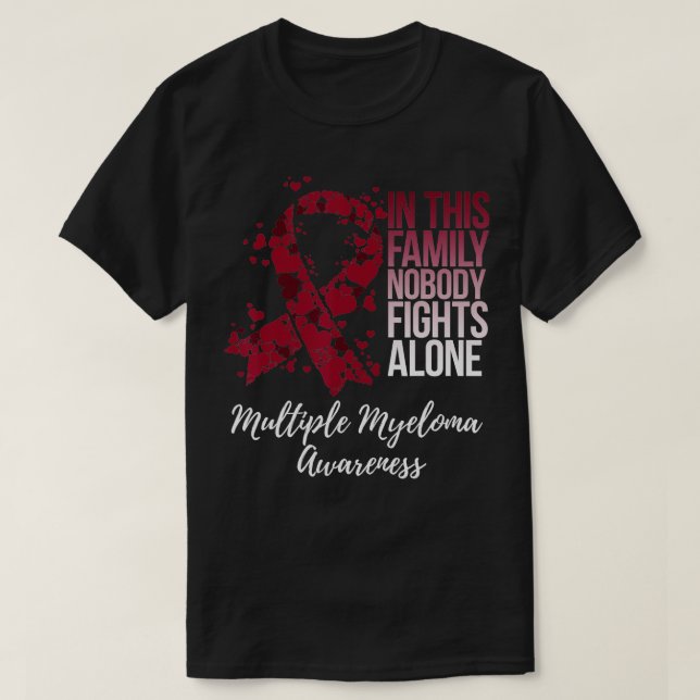Family Support Multiple Myeloma Awareness  T-Shirt (Design Front)