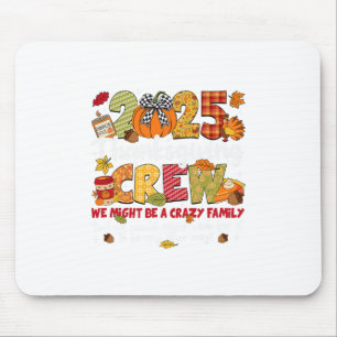 Family Thanksgiving 2025 Thanksgiving Crew Turkey  Mouse Pad