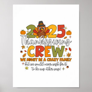 Family Thanksgiving 2025 Thanksgiving Crew Turkey Poster