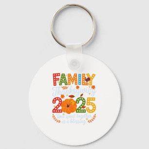 Family Thanksgiving 2025 Time Spent Together Bless Keychain