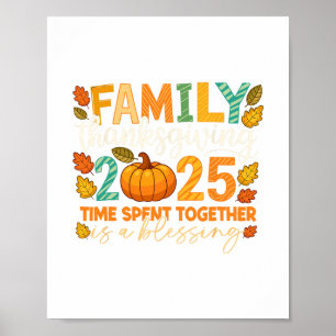 Family Thanksgiving 2025 Time Spent Together Is A Poster