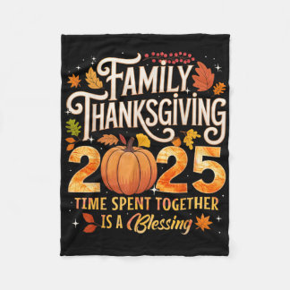 Family Thanksgiving 2025 Time Spent Together Is Bl Fleece Blanket