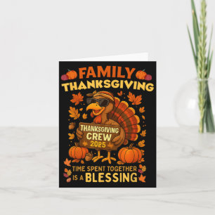 Family Thanksgiving Crew 2025 Funny Turkey Matchin Card