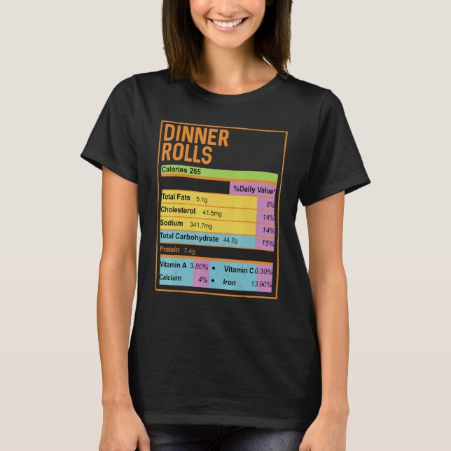 Family Thanksgiving  Dinner Rolls Nutrition Facts T-Shirt (Front)