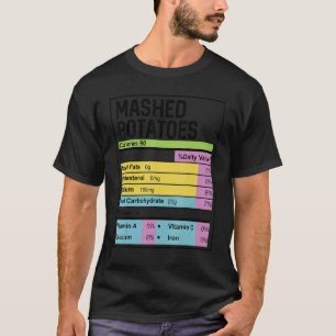 Family Thanksgiving Funny Mashed Potatoes Nutritio T-Shirt