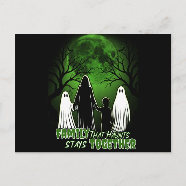 Family That Haunts Together  Stays Together Postcard (Front)