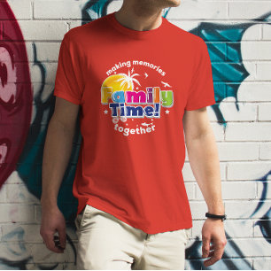 Family Time Make memories Together , Holidays T-Shirt