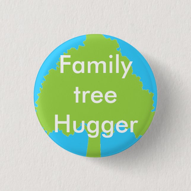 Family tree hugger Button (Front)