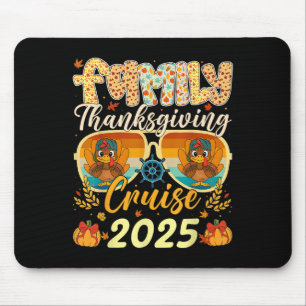 Family Turkey Cruise Vacation Trip 2025 Thanksgivi Mouse Pad