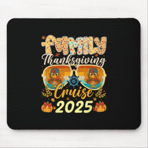 Family Turkey Cruise Vacation Trip 2025 Thanksgivi Mouse Pad