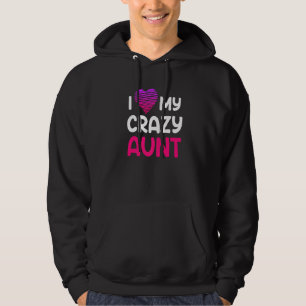 Family uncle auntie I love my crazy aunt  1 Hoodie