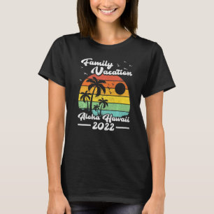 Family Vacation 2022 Vintage Hawaii Aloha Beach T-Shirt