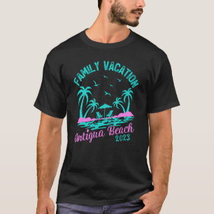 Family Vacation 2023 Antigua Beach T-Shirt