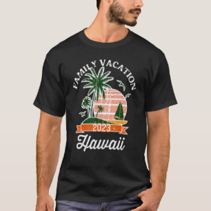 Family Vacation  2023 Family Matching Hawaii T-Shirt