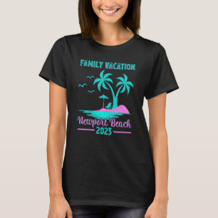Family Vacation 2023 Palm Tree California Newport  T-Shirt