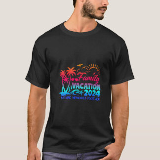 Family Vacation 2024 Making Memories Together Fami T-Shirt