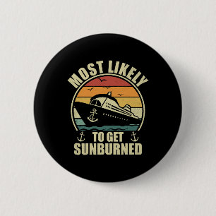 Family Vacation 2024 Most Likely To Get Sunburned 2 Inch Round Button