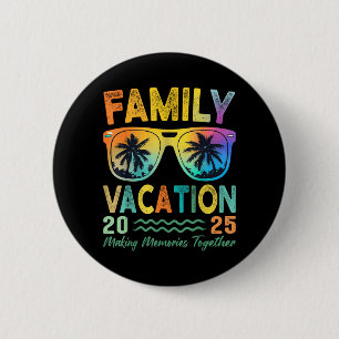 Family Vacation 2025 Making Memories Family 2 Inch Round Button