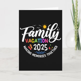 Family Vacation 2025 Making Memories Together Matc Card