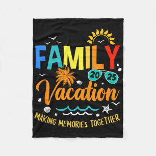 Family Vacation 2025 Making Memories Together Matc Fleece Blanket