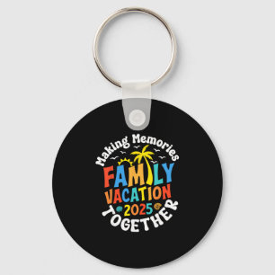 Family Vacation 2025 Matching Family Reunion Vibes Keychain