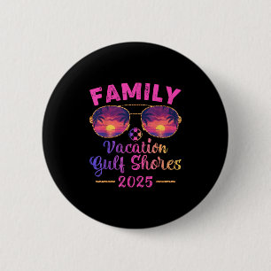 Family Vacation 2025 Sungles Alabama Gulf Shores B 2 Inch Round Button
