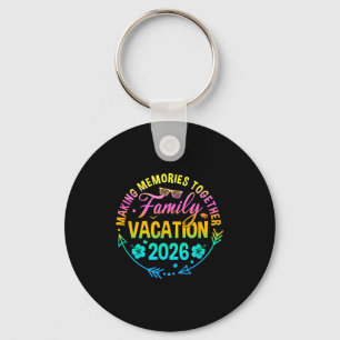 Family vacation 2026 making memories matching keychain