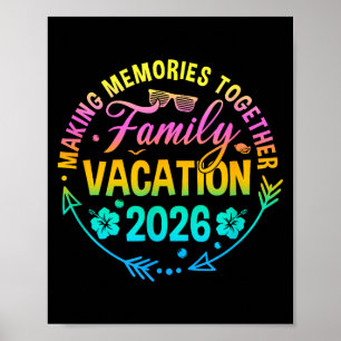 Family vacation 2026 making memories matching poster