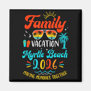 Family Vacation 2026 Myrtle Beach Matching Summer  Magnet
