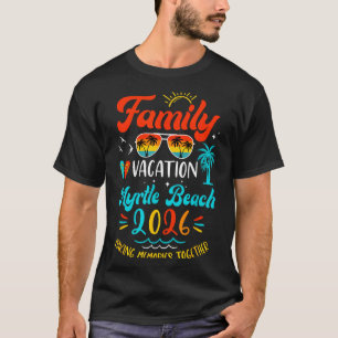 Family Vacation 2026 Myrtle Beach Matching Summer  T-Shirt