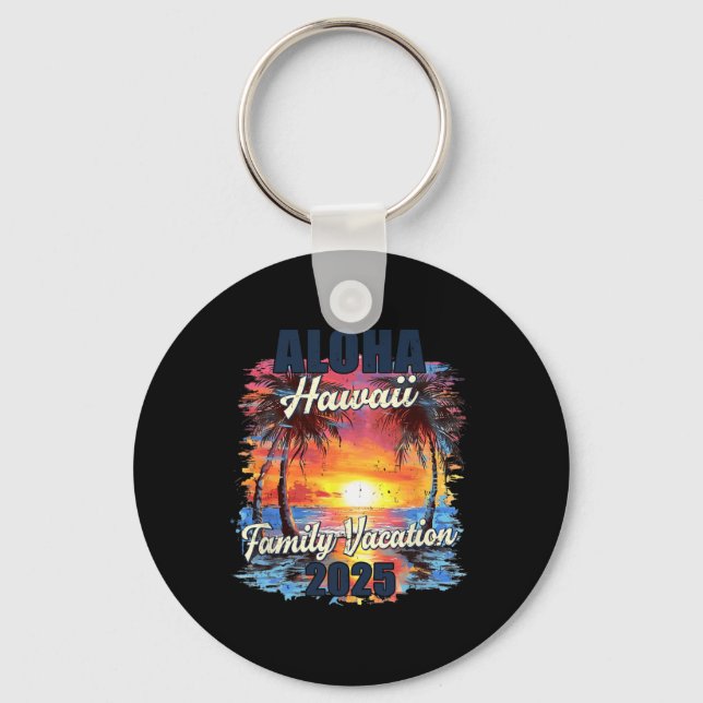 Family Vacation Aloha Hawaii 2025 Summer Trip Matc Keychain (Front)