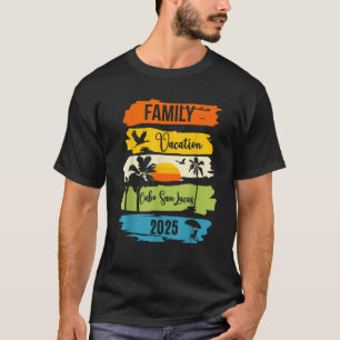 Family Vacation Cabo San Lucas Mexico 2025 Summer  T-Shirt