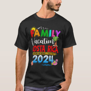 Family Vacation Costa Rica 2024 Making Memories To T-Shirt