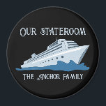 Family Vacation Cruise Ship Door Marker Your Name Magnet<br><div class="desc">Put this magnet on your cruise ship cabin door, so the rest of your family, friends, classmates, or other members of your group can easily find you. Of course, it helps you find your room too. There is an image of a cruise ship making waves and says Our Stateroom--The Anchor...</div>