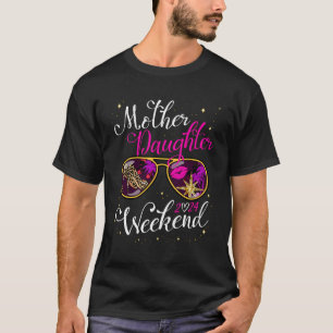 Family Vacation Girls Trip Mother Daughter Weekend T-Shirt