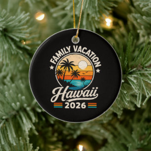 Family Vacation Hawaii 2026 Ceramic Ornament