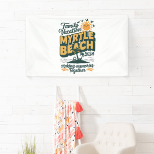 Family Vacation Myrtle Beach 2024 Making Memories  Banner