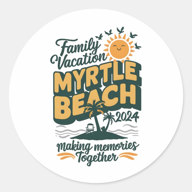 Family Vacation Myrtle Beach 2024 Making Memories  Classic Round Sticker (Front)