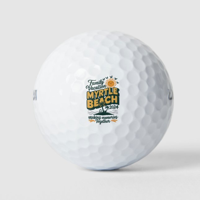 Family Vacation Myrtle Beach 2024 Making Memories  Golf Balls (Front)